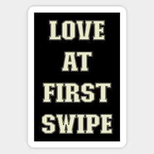 love at first swipe Magnet